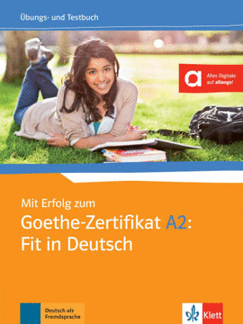 MIT ERFOLG ZUM GOETHEZERTIFIKAT A2 FIT IN DEUTSCH LIBRO DE EJERCICIOS + TESTS