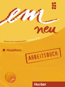 EM NEU B2 HAUPTKURS ARBEITSBUCH HUEBER