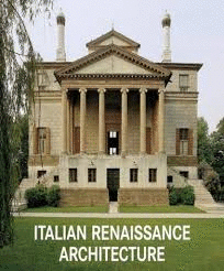 ARQUITECTURA ITALIANA DEL RENACIMIENTO / ITALIAN RENAISSANCE ARCHITECTURE