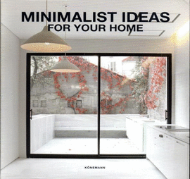 MINIMALIST IDEAS FOR YOUR HOMES