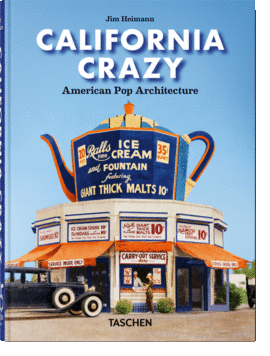 CALIFORNIA CRAZY AMERICAN POP ARCHITECTURE 45TH ED