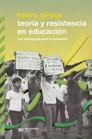 TEORIA Y RESISTENCIA EN EDUCACION