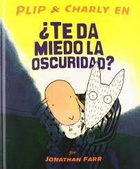 TE DA MIEDO LA OSCURIDAD