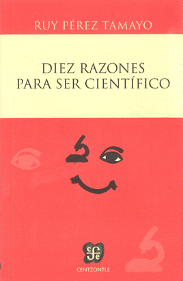 DIEZ RAZONES PARA SER CIENTIFICO