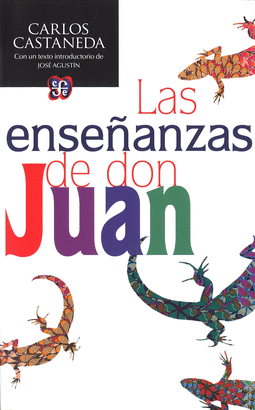 ENSEÑANZAS DE DON JUAN UNA FORMA YAQUI DE CONOCIMIENTO LAS