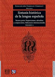SINTAXIS HISTORICA DE LA LENGUA ESPAÑOLA TERCERA PARTE VOL 2