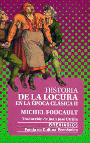 HISTORIA DE LA LOCURA EN LA EPOCA CLASICA II