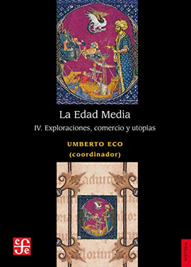 EDAD MEDIA IV EXPLORACIONES COMERCIO Y UTOPIAS LA
