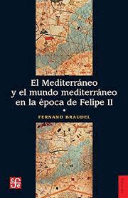 MEDITERRANEO Y EL MUNDO MEDITERRANEO EN LA EPOCA DE FELIPE II EL