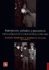 HAMPONES PELADOS Y PECATRICES SUJETOS PELIGROSOS DE LA CIUDAD DE MEXICO 1940-1960