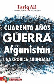 CUARENTA AÑOS DE GUERRA EN AFGANISTAN