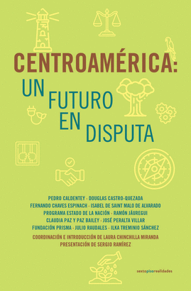 CENTROAMERICA UN FUTURO EN DISPUTA