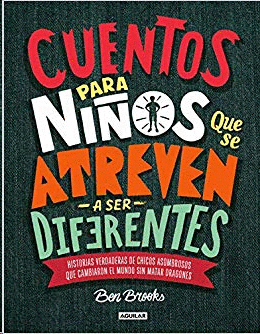 CUENTOS PARA NIÑOS QUE SE ATREVEN A SER DIFERENTES