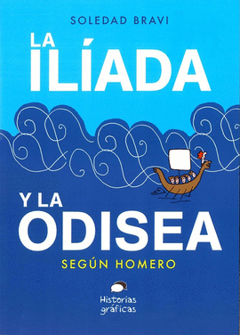 ILIADA Y LA ODISEA SEGUN HOMERO LA