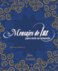 MENSAJES DE LUZ PARA VIVIR EN ARMONIA