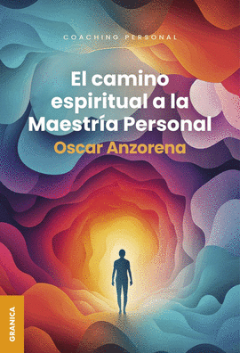 CAMINO ESPIRITUAL A LA MAESTRIA PERSONAL EL