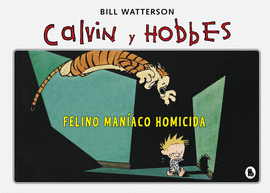 CALVIN Y HOBBES 3 FELINO MANIACO HOMICIDA