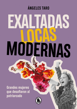 EXALTADAS LOCAS MODERNAS