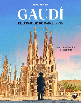 GAUDI EL SOÑADOR DE BARCELONA