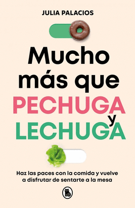 MUCHO MAS QUE PECHUGA Y LECHUGA