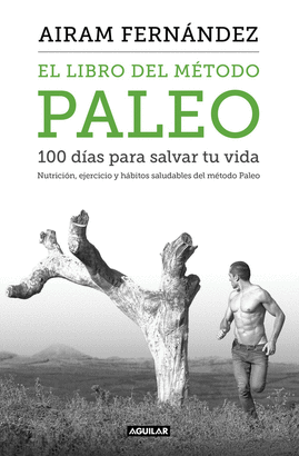 LIBRO DEL METODO PALEO 100 DIAS PARA SALVAR TU VIDA