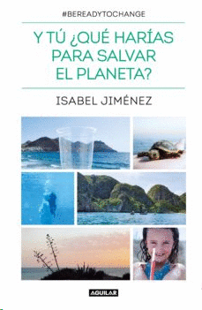 Y TU QUE HARIAS PARA SALVAR EL PLANETA