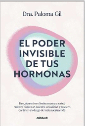 PODER INVISIBLE DE TUS HORMONAS EL
