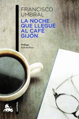 NOCHE QUE LLEGUÉ AL CAFÉ GIJÓN LA