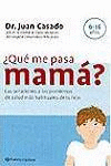 QUE ME PASA MAMA