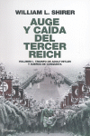 AUGE Y CAÍDA DEL TERCER REICH VOLUMEN I