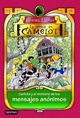 CARLOTA Y EL MISTERIO DE LOS MENSAJES ANONIMOS TRIBU DE CAMELOT LA 9