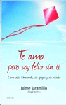TE AMO... PERO SOY FELIZ SIN TI