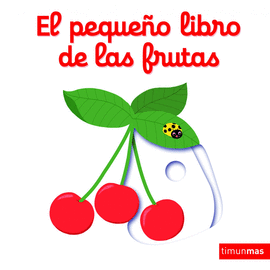 PEQUEÑO LIBRO DE LAS FRUTAS EL