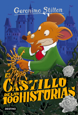 GERONIMO STILTON 60 EL CASTILLO DE LAS 100 HISTORIAS