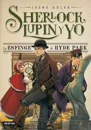 SHERLOCK LUPIN Y YO N 08 LA ESFINGE DE HYDE PARK