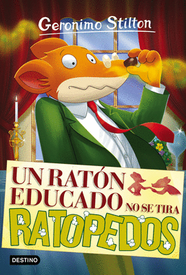 GERONIMO STILTON 20 UN RATON EDUCADO NO SE TIRA RATOPEDOS