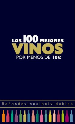 100 MEJORES VINOS POR MENOS DE 10 EUROS 2018