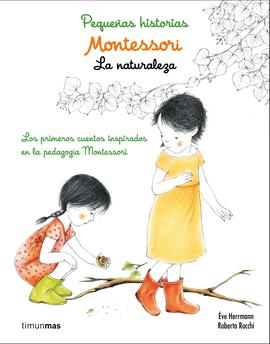 MONTESSORI LA NATURALEZA PEQUEÑAS HISTORIAS
