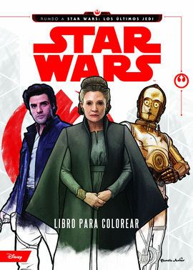 STAR WARS RUMBO A LOS ÚLTIMOS JEDI LIBRO PARA COLOREAR