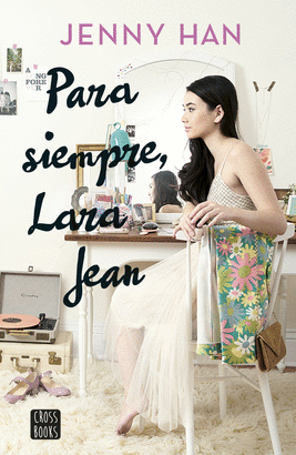 PARA SIEMPRE LARA JEAN 3