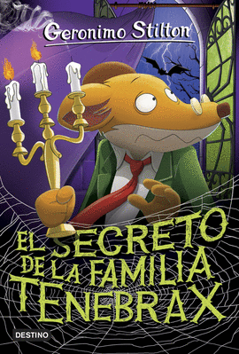 GERONIMO STILTON 18 EL SECRETO DE LA FAMILIA TENEBRAX