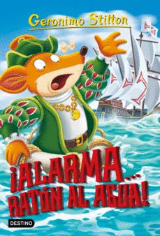 GERONIMO STILTON 78 ALARMA RATON AL AGUA
