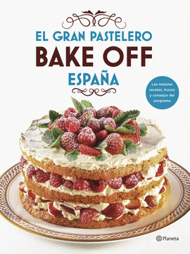 GRAN PASTELERO EL  BAKE OFF ESPAÑA