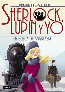 SHERLOCK LUPIN Y YO N 14 EN BUSCA DE ANASTASIA