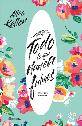 TODO LO QUE NUNCA FUIMOS