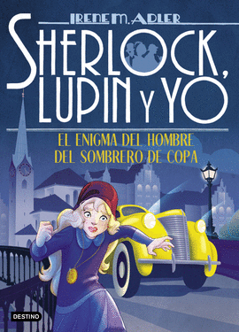 SHERLOCK LUPIN Y YO N 15 EL ENIGMA DEL HOMBRE DEL SOMBRERO DE COPA