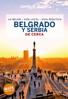 BELGRADO Y SERBIA DE CERCA