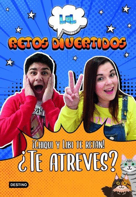 LOL RETOS DIVERTIDOS N 01 CHIQUI Y LIBI TE RETAN TE ATREVES