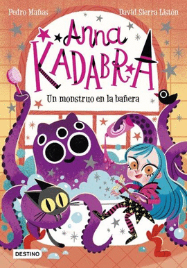 ANNA KADABRA 03 UN MONSTRUO EN LA BAÑERA