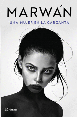 UNA MUJER EN LA GARGANTA